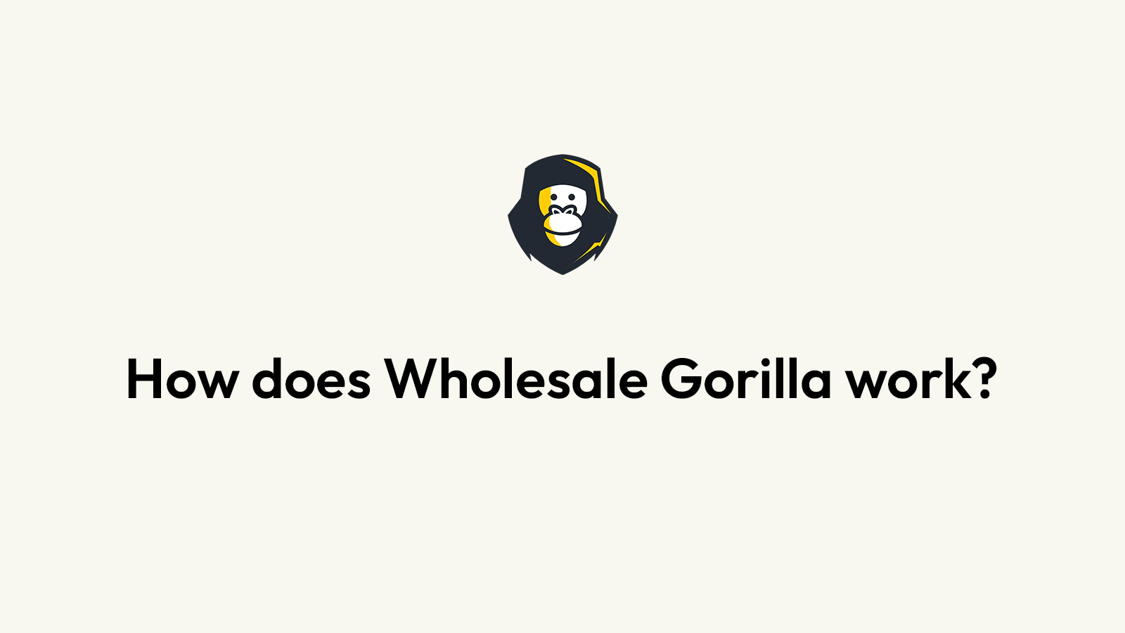 Load video: A short demo on how Wholesale Gorilla works